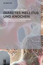 Diabetes Mellitus und Knochen af Stephan Scharla
