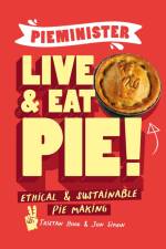 Pieminister: Live and Eat Pie!