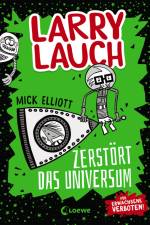 Larry Lauch zerstört das Universum (Band 2) af Mick Elliott