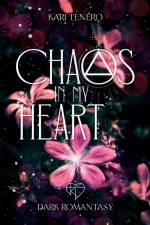 Chaos in my Heart af Kari Tenero
