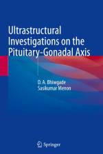 Ultrastructural Investigations on the Pituitary-Gonadal Axis af Sasikumar Menon