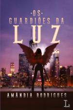 Os guardiões da luz af Amândia Rodrigues