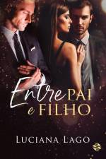 Entre pai e filho af Luciana Lago