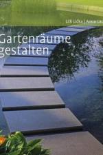 Gartenräume gestalten af Lilli Licka