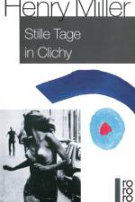 Stille Tage in Clichy af Henry Miller