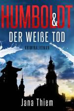 Humboldt und der weiße Tod af Jana Thiem