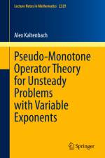 Pseudo-Monotone Operator Theory for Unsteady Problems with Variable Exponents af Alex Kaltenbach