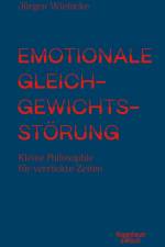 Emotionale Gleichgewichtsstörung af Jürgen Wiebicke