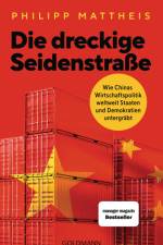 Die dreckige Seidenstraße af Philipp Mattheis