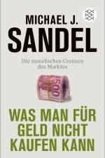 Was man für Geld nicht kaufen kann af Michael J. Sandel