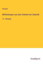 Mittheilungen aus dem Gebiete der Statistik af Anonym