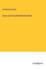 Gaza und die philistäische Küste af Karl Bernhard Stark