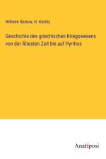 Geschichte des griechischen Kriegswesens von der Ältesten Zeit bis auf Pyrrhos af Wilhelm Rustow