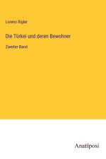Die Türkei und deren Bewohner af Lorenz Rigler