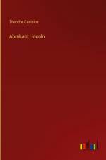 Abraham Lincoln af Theodor Canisius