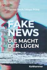 Fake News: Macht der Lügen af Hanno Beck