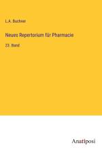Neues Repertorium für Pharmacie af L. A. Buchner