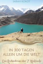 In 300 Tagen allein um die Welt af Sarah Kokot