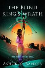 The Blind King's Wrath af Ashok K Banker