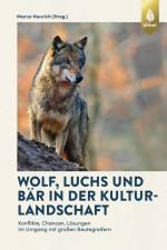 Wolf, Luchs und Bär in der Kulturlandschaft af Marco Heurich
