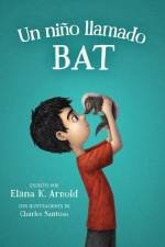 Arnold, E: Niño Llamado Bat af Elana K Arnold