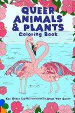 Queer Animals & Plants Coloring Book af Kes Otter Lieffe
