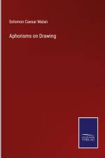 Aphorisms on Drawing af Solomon Caesar Malan