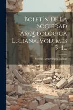 Boletín De La Sociedad Arqueológica Luliana, Volumes 3-4... af Societat Arqueológica Luliana