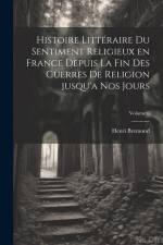 Histoire littéraire du sentiment religieux en France depuis la fin des guerres de religion jusqu'a nos jours; Volume 6 af Henri Bremond