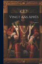 Vingt Ans Après; Volume 2 af Anonymous