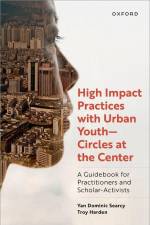 High Impact Practices with Urban Youth--Circles at the Center af Yan Dominic Searcy