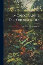 Monographie Des Orobanches af Jean Pierre Etienne Vaucher