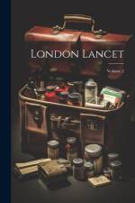 London Lancet; Volume 2 af Anonymous