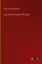 Lays from the Land of the Gael af Anna Louisa Hildebrand
