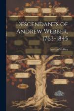 Descendants of Andrew Webber, 1763-1845 af Lorenzo Webber