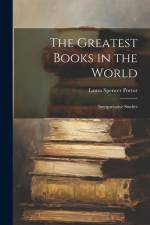 The Greatest Books in the World af Laura Spencer Portor