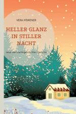 Heller Glanz in stiller Nacht af Vera Hewener