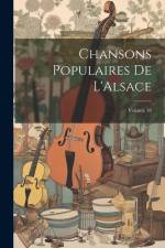 Chansons Populaires De L'Alsace; Volume 18 af Anonymous