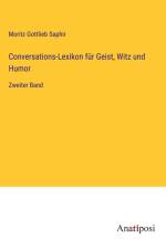 Conversations-Lexikon für Geist, Witz und Humor af Moritz Gottlieb Saphir