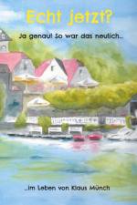 Echt jetzt? Ja genau! So war das neulich... af Klaus Münch