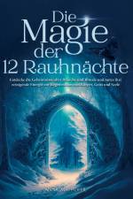 Die Magie der 12 Rauhnächte af Anna Mayhofer