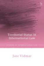 Vidmar, J: Territorial Status in International Law af Jure Vidmar