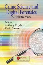 Crime Science and Digital Forensics af Anthony C. Ijeh