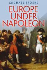 Europe Under Napoleon af Michael Broers