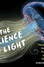 The Science of Light: Things That Shine, Flash, and Glow af Margaret Peot