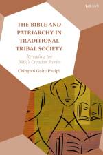 The Bible and Patriarchy in Traditional Tribal Society af Chingboi Guite Phaipi