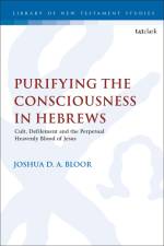 Purifying the Consciousness in Hebrews af Joshua D a Bloor