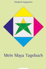 Mein Maya Tagebuch af Elisabeth Kappacher
