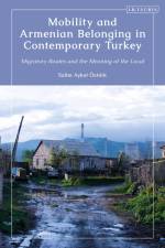 Mobility and Armenian Belonging in Contemporary Turkey af Salim Aykut Ozturk