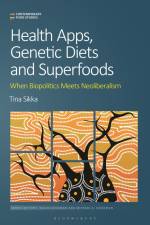 Health Apps, Genetic Diets and Superfoods af Tina Sikka